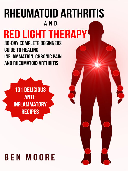 Title details for Rheumatoid Arthritis and Red Light Therapy by Ben Moore - Available